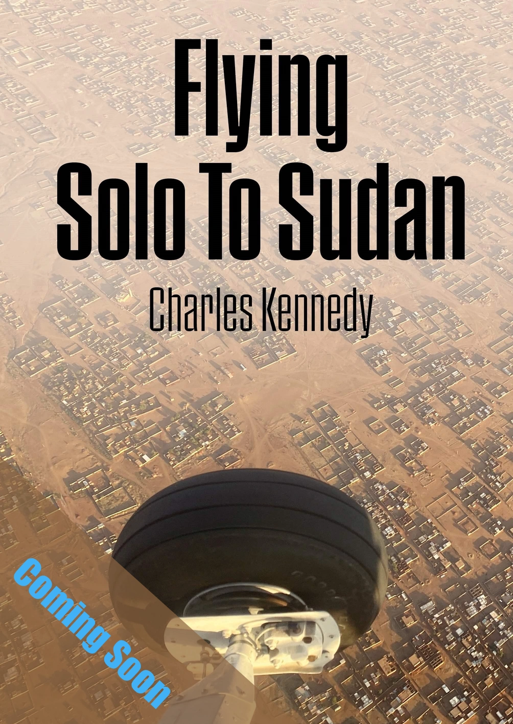 Flying solo to sudan charles kennedy